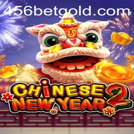 Unveiling CHINESENEWYEAR2: A Thrilling Casino Game Experience with 456BET.com